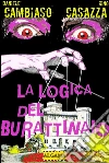 La logica del burattinaio. E-book. Formato EPUB ebook di Daniele Cambiaso