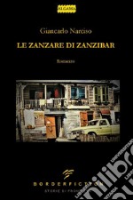 Le zanzare di Zanzibar. E-book. Formato EPUB ebook