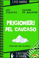 Prigionieri del Caucaso. E-book. Formato EPUB ebook