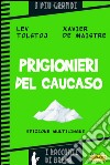 Prigionieri del Caucaso. E-book. Formato EPUB ebook