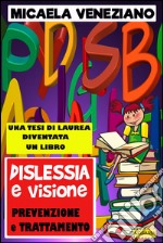 Dislessia e Visione - prevenzione e trattamento. E-book. Formato EPUB ebook