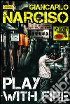 Play with fire. E-book. Formato EPUB ebook