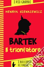 Bartek il trionfatore. E-book. Formato EPUB ebook