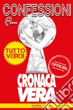 Confessioni a Cronaca Vera. E-book. Formato EPUB ebook