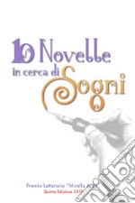 10 novelle in cerca di sogni. E-book. Formato EPUB ebook