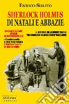 Sherlock Holmes di Natali e Abbazie. E-book. Formato EPUB ebook di Enrico Solito