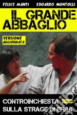 Il grande abbaglio: Controinchiesta sulla strage di Erba. E-book. Formato EPUB ebook