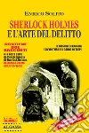 Sherlock Holmes e l'arte del delitto. E-book. Formato EPUB ebook di Enrico Solito
