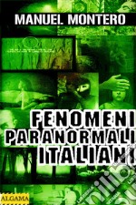 Fenomeni Paranormali Italiani. E-book. Formato EPUB ebook