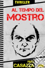 Al tempo del Mostro. E-book. Formato EPUB ebook