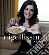 Nigellissima: Le mie ricette ispirate all'Italia. E-book. Formato EPUB ebook di Alessandro Borghese