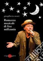 Romanzo musicale di fine millennio. E-book. Formato EPUB ebook