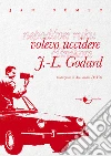Volevo uccidere J.L. Godard. E-book. Formato Mobipocket ebook di Jan Nemec