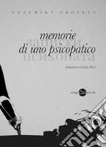 Memorie di uno psicopatico. E-book. Formato EPUB ebook