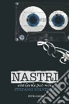 Nastri. Una favola post-rock. E-book. Formato Mobipocket ebook di Stefano Solventi