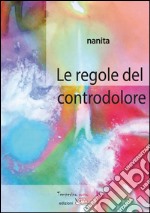 Le regole del controdolore. E-book. Formato Mobipocket ebook