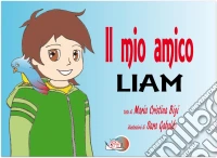 Il mio amico Liam. E-book. Formato PDF ebook