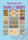 Trama e ordito. E-book. Formato EPUB ebook di Mariarcangela Poy