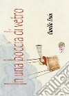 In una boccia di vetro. E-book. Formato Mobipocket ebook di Camilla Tasin