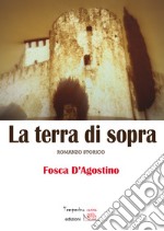 La terra di sopra. E-book. Formato Mobipocket ebook