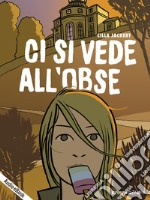 Ci si vede all&apos;Obse (Audio-eBook). E-book. Formato EPUB ebook