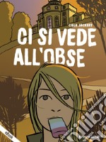 Ci si vede all&apos;Obse. E-book. Formato EPUB ebook