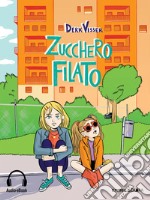 Zucchero filato (Audio-eBook). E-book. Formato EPUB