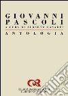 Antologia di Giovanni Pascoli: a cura di Alberto Casadei. E-book. Formato EPUB ebook di Alberto Casadei