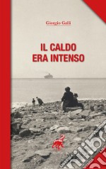 Il caldo era intenso. E-book. Formato EPUB