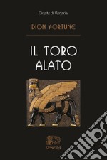 Il Toro alato. E-book. Formato EPUB ebook