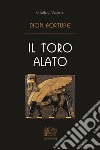 Il Toro alato. E-book. Formato EPUB ebook