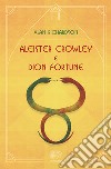 Aleister Crowley e Dion FortuneIl Logos dell'Eone e la Shakti dell'Era. E-book. Formato EPUB ebook di Alan Richardson