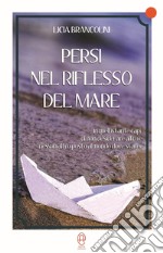 Persi nel riflesso del mare. E-book. Formato Mobipocket ebook