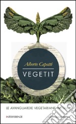 Vegetit: Le avanguardie vegetariane in Italia. E-book. Formato EPUB ebook