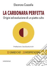 La carbonara perfetta: Origini ed evoluzione di un piatto culto. E-book. Formato PDF ebook