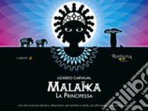 Malaika - La Principessa. E-book. Formato EPUB ebook di Lizardo Carvajal