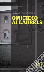 Omicidio Ai Laurels. E-book. Formato EPUB ebook