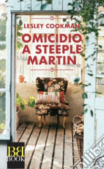 Omicidio a Steeple Martin. E-book. Formato EPUB ebook di Lesley Cookman