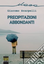 Precipitazioni abbondanti. E-book. Formato EPUB