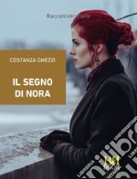 Il segno di Nora. E-book. Formato EPUB ebook