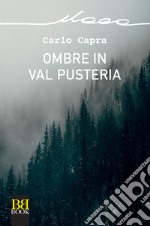 Ombre in Val Pusteria. E-book. Formato EPUB