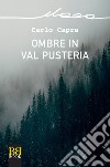 Ombre in Val Pusteria. E-book. Formato EPUB ebook