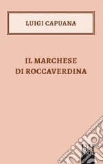 Il Marchese di Roccaverdina. E-book. Formato EPUB ebook