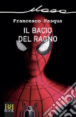 Il bacio del ragno. E-book. Formato EPUB ebook