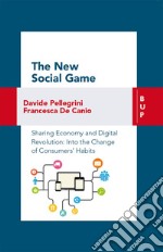 The New Social Game: Sharing economy and digital revolution: An insight on consumers' habits change. E-book. Formato EPUB ebook