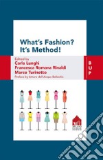 What's Fashion? It's Method!: The values of idea in fashion companies. E-book. Formato EPUB ebook