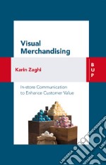 Visual Merchandising: In-store communication to enhance customer value. E-book. Formato EPUB ebook