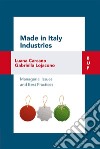 Made in Italy Industries: Managerial issues and best practices. E-book. Formato EPUB ebook