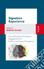 Signature Experience: Art and science of customer engagement for fashion and luxury companies. E-book. Formato EPUB