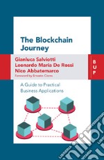 The Blockchain Journey: A guide to practical business applications. E-book. Formato EPUB ebook